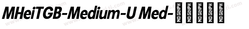 MHeiTGB-Medium-U Med字体转换
